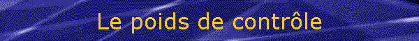 Le poids de contrle